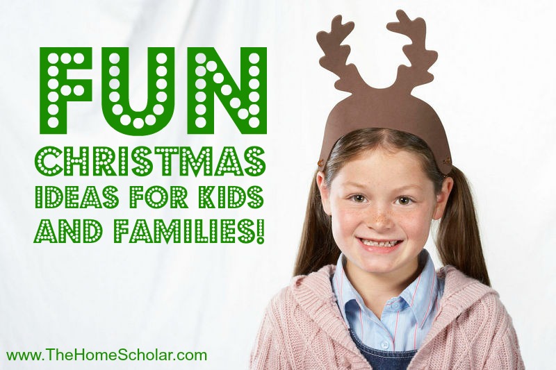Fun Christmas Ideas for Kids and Families