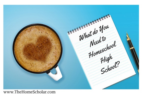 what do you need to homeschool high school